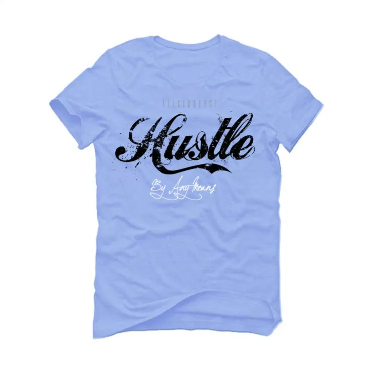 Air Jordan 5 “UNC” Carolina Blue T-Shirt (Hustle By Any Means)