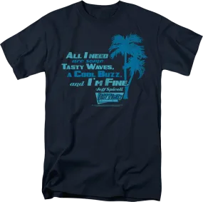 All I Need Are Some Tasty Waves Fast Times At Ridgemont High T-Shirt